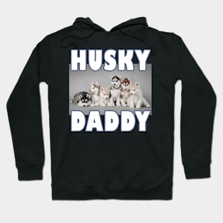 Hysky daddy - Siberian husky design Hoodie